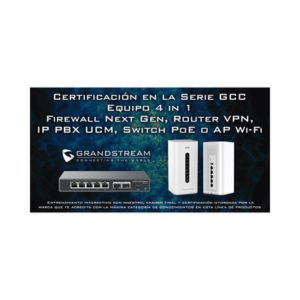 Certificación GCP Oficial en Telefonía IP de Grandstream: Conviértete en un Experto en Soluciones de Comunicaciones Avanzadas